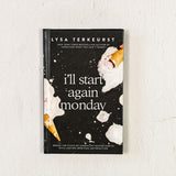 I'll Start Again Monday Book