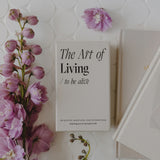 The Art of Living / To Be Alive