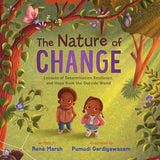 The Nature of Change: Lessons of Determination, Resilience, and Hope from the Outside World