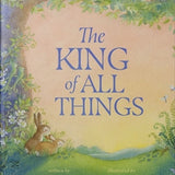 The King of all Things Board Book