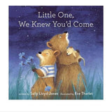 Little One, We Knew You'd Come H/C