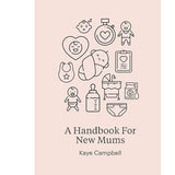 A Handbook For New Mums