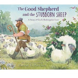 The Good Shepherd and the Stubborn Sheep H/C