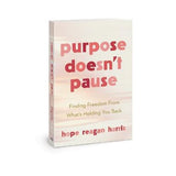 Purpose Doesn't Pause Book